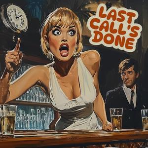 Last Call's Done