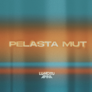 Pelasta mut
