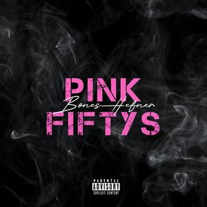 PINK FIFTYS