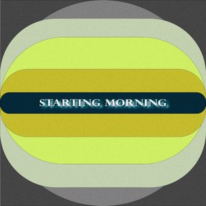 Starting Morning