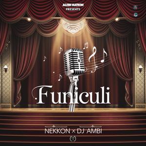 Funiculì Funicula ((Hard dance))