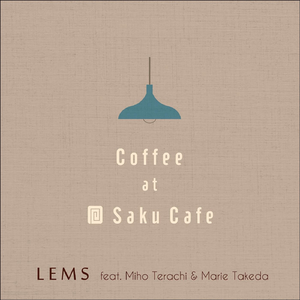 Coffee at Saku Cafe (feat. Miho Terachi & Marie Takeda)