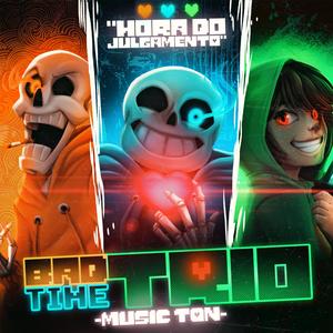 Hora do Julgamento (Bad Time Trio)