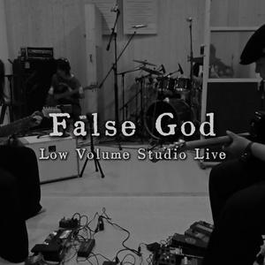 False God (Low Volume Studio Live)
