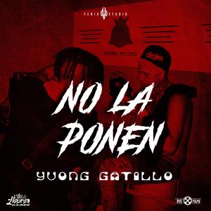 No la ponen (feat. Young gatillo)