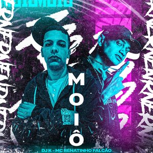 Moiô (feat. MC Renatinho Falcão)