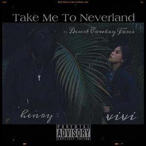 Take me to Neverland