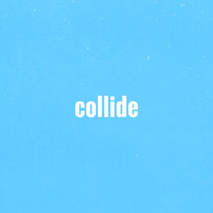 Collide