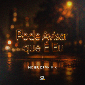 Pode Avisar Que é Eu