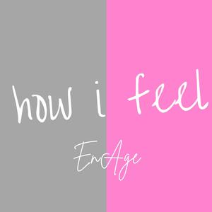 How I Feel