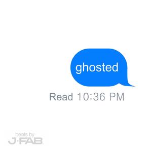ghosted