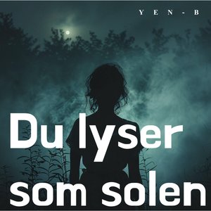 Du Lyser Som Solen
