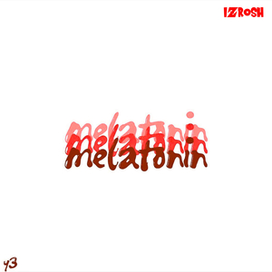 melatonin (IzRosh Remix)