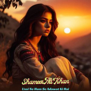 Ussi Ne Hum Se Adawat Ki Hai