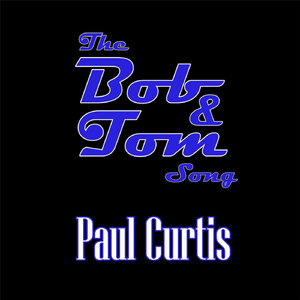 The Bob & Tom Song