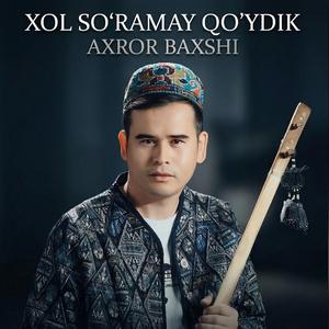 Xol so'ramay qo'ydik