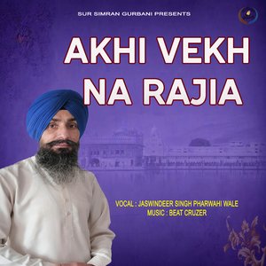 Akhi Vekh Na Rajia