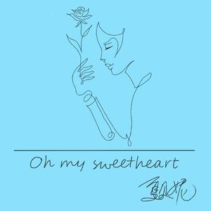 Oh,my sweetheart