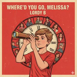 WHERE'D YOU GO, MELISSA?