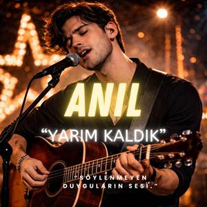 YARIM KALDIK (feat. ANIL)