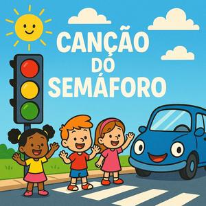CANÇÃO DO SEMÁFORO