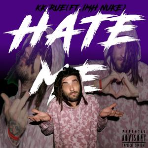 Hate Me (feat. IMH Nuke)