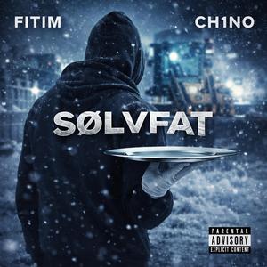 Sølvfat (feat. Ch1no)