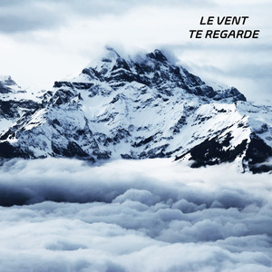 Le Vent Te Regarde