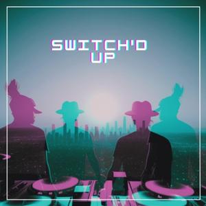 Switch'd Up (feat. Aiden Mallrich)