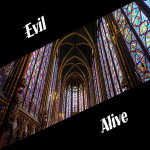 Evil, Alive