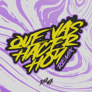 Que Vas Hacer Hoy (Remix) (DJ Mix)