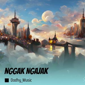 Nggak Ngajak
