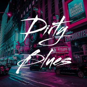 Dirty Blues