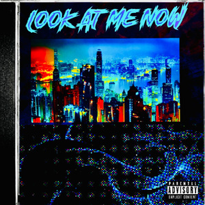 Look At Me Now