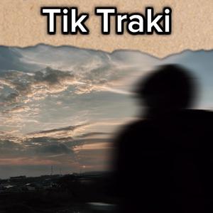 Tik Traki