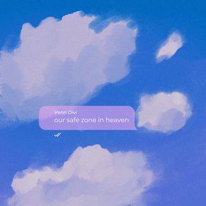 our safe zone in heaven