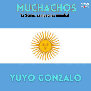 Muchachos , Ya Somos Campeón Mundial