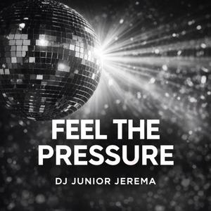 Feel The Pressure