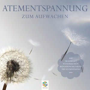 Atementspannung - Zum Aufwachen