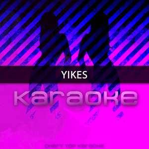 Yikes (Originally Performed by Kanye West) (Karaoke Version)