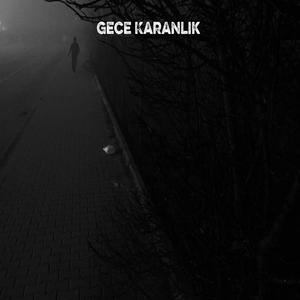 Gece karanlık