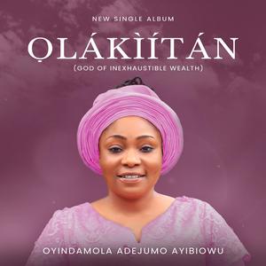 OLAKIITAN (GOD OF INEXHAUSTIBLE WEALTH)