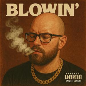 Blowin'