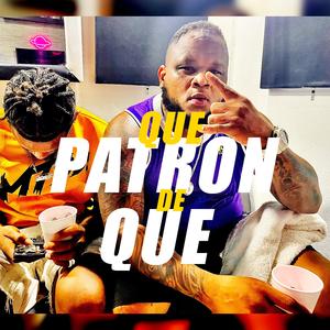 PATRON DE QUE, El Foke