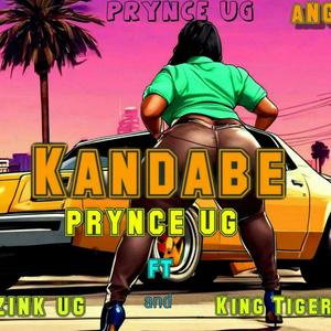 Kandabe (feat. Zink Ug & King Tiger Official)