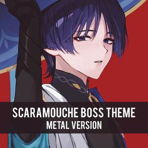 Scaramouche Boss Theme (From "Genshin Impact") (Metal Version)
