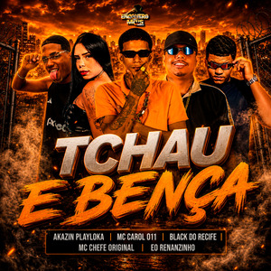 Tchau e Bença