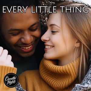Every Little Thing (I Do)