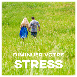 Diminuer votre stress