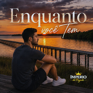 Enquanto Você Tem